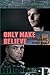 Only Make Believe Paperback...