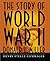 The Story of World War II by Donald L. Miller