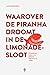 Waarover de piranha droomt ...