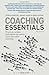 Coaching Essentials: Practical, Proven Techniques for World-class Executive Coaching by Patricia Bossons (2012-08-07)