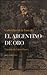 ARGENTINO DE ORO, EL (Spanish Edition)
