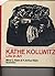 Kathe Kollwitz; Life in Art