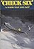 Check Six: A Fighter Pilot Looks Back by Fredrick C. Blesse (1-Mar-1988) Hardcover