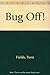 Bug Off!