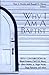 Why I Am a Baptist by Tom J. Nettles (2001-06-01)