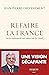 Refaire la France (Essai)