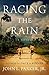 Racing the Rain: A Novel by John L. Parker Jr. (2015-07-14)