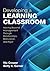Developing a Learning Classroom: Moving Beyond Management Through Relationships, Relevance, and Rigor by Ned (Nic) A. Cooper (5-Sep-2012) Paperback