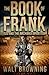 The Book of Frank: ISIS and the Archangel Platoon by Walt Browning (2015-08-26)