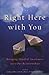 [Right Here with You: Bringing Mindful Awareness Into Our Relationships (Shambhala Sun Book) (Shambhala Sun Books)] [Author: Andrea Miller] [September, 2011]