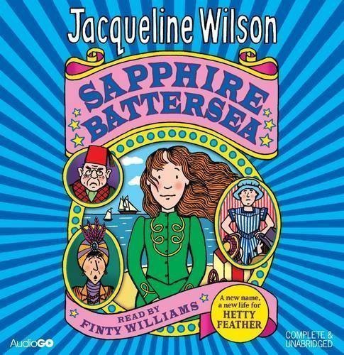 Sapphire Battersea (Hetty Feather) by Wilson, Jacqueline on 29/09/2011 Unabridged edition