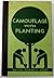 Camouflage with planting,