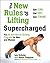 The New Rules of Lifting Supercharged: Ten All-New Muscle-Building Programs for Men and Women by Lou Schuler Alwyn Cosgrove(1993-05-26)
