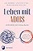 Leben mit ADHS: Selbsthilfe für Erwachsene – Tipps und Strategien für Alltag, Beruf und Beziehungen (German Edition)