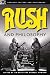 Rush and Philosophy by Jim ...