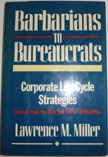 Barbarians to Bureaucrats Hardcover – April 13, 1989 (Unknown Binding)