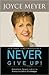 Never Give Up Publisher: FaithWords; Reprint edition