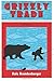 Grizzly Trade by Brandenbur...