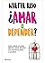 AMAR O DEPENDER