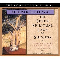 The Seven Spiritual Laws of Success: A Practical Guide to the Fulfillment of Your Dreams