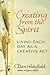 Creating from the Spirit by Dan Wakefield (1996-06-18)