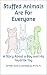 Stuffed Animals Are For Everyone by Anna M.