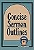 Concise Sermon Outlines (Pulpit Library)