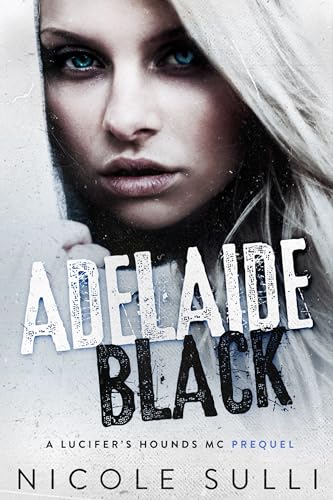 Adelaide Black (Lucifer's Hounds MC)