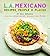 L.A. Mexicano by Bill Esparza (2017-07-11)