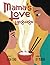Mama's Love Language: Somet...