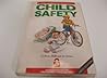 The Complete Book Of Child Safety.