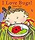 I Love Bugs!