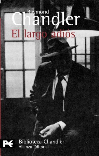 By Raymond Chandler - El largo adios / The Long Goodbye (Biblioteca De Autor / Author's (Poc Rep) (2005-07-15) [Paperback]