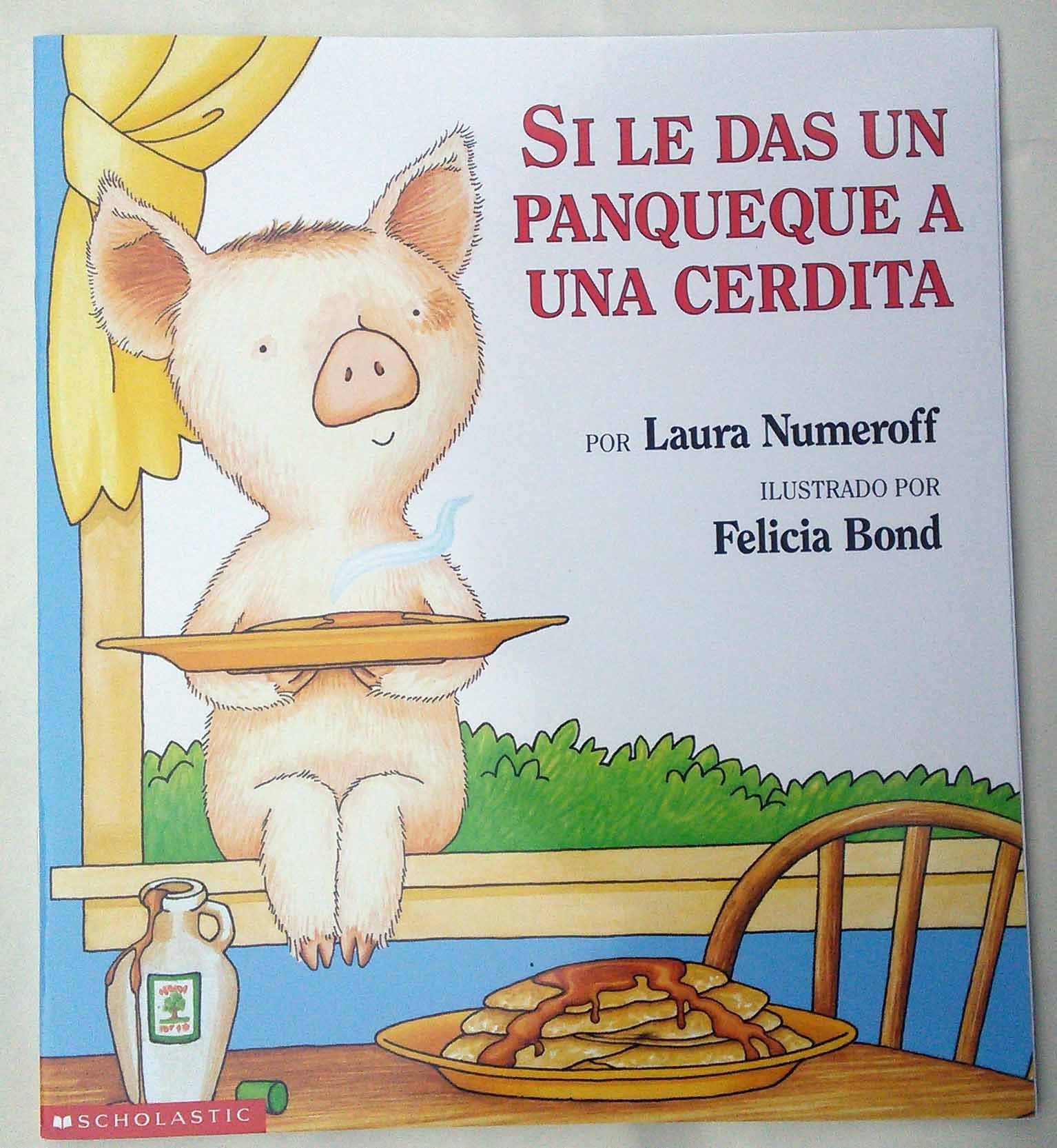 If You Give a Mouse: Si le das un panqueque a una cerdita (Unknown Binding)