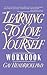 Learning to Love Yourself Workbook (Paperback)--by Gay Hendricks [1990 Edition]