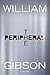 The Peripheral by William Gibson