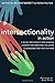 Intersectionality in Action: A Guide for Faculty and Campus Leaders for Creating Inclusive Classrooms and Institutions (2016-02-09)