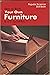 How to Build Your Own Furniture
