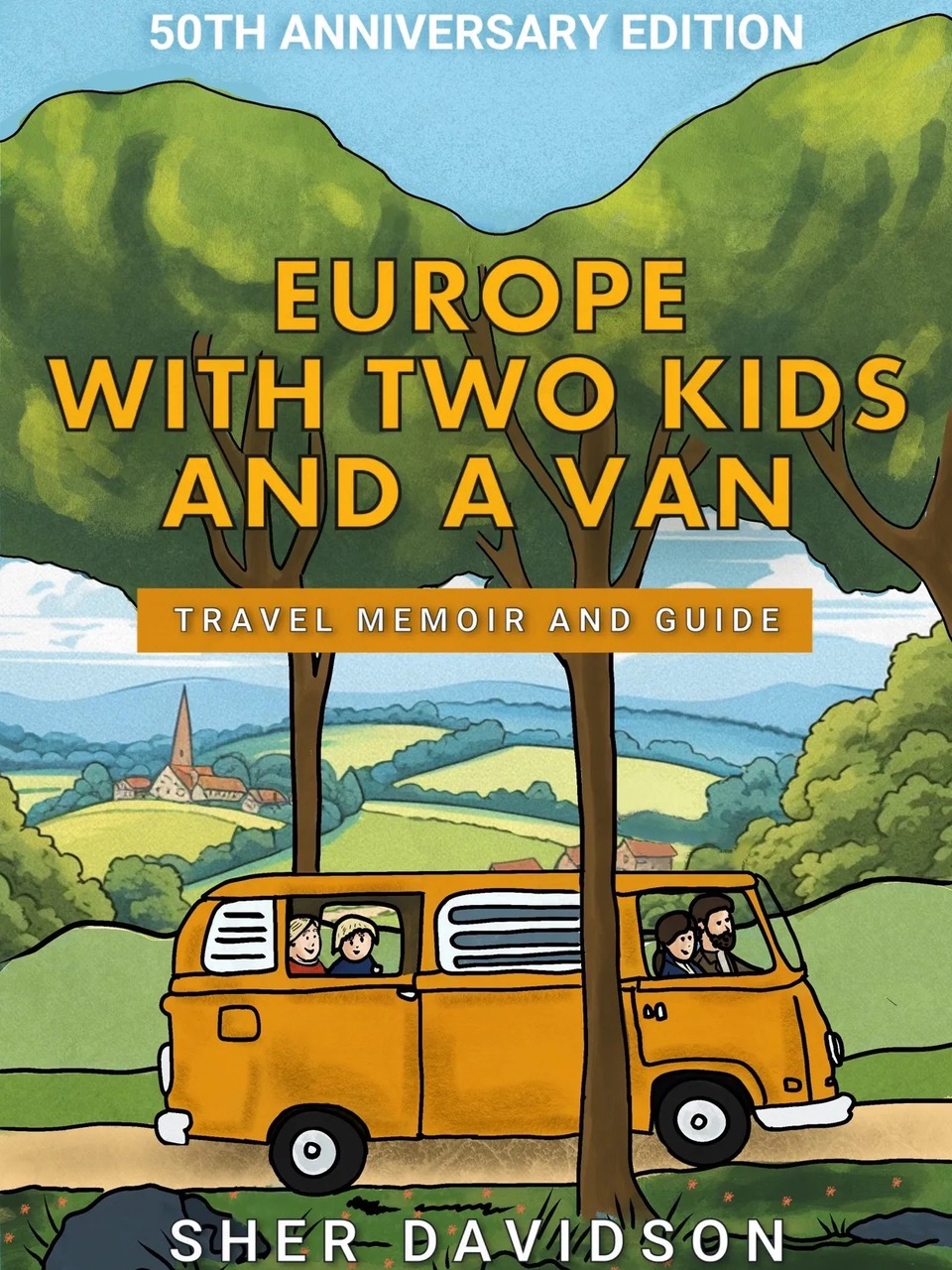 Europe with Two Kids and a Van: Travel Memoir and Guide