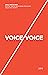 VOICE/VOICE: Selected works...