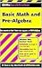 Basic Math and Pre-Algebra Publisher: Cliffs Notes