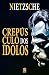 O Crepúsculo dos Ídolos (Portuguese Edition)
