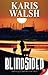 Blindsided by Walsh, Karis(August 19, 2014) Paperback
