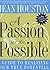 A Passion for the Possible: A Guide to Realizing Your True Potential by Jean Houston (1998-08-19)