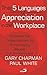 The 5 Languages of Appreciation in the Workplace Gary Chapman and Paul White