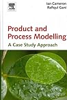 [Product and Process Modelling: A Case Study Approach] (By: Ian T. Cameron) [published: August, 2011]