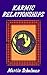 Karmic Relationships by Martin Schulman (1987-04-06)