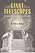 Giant Telescopes: Astronomical Ambition and the Promise of Technology by W. Patrick McCray (2006-04-30)