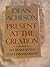 Present at the Creation: My Years in the State Department by Acheson, Dean (1987) Hardcover