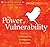 The Power of Vulnerability: Teachings on Authenticity, Connection and Courage by Brene Brown (2012-11-15)